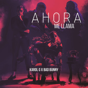 Artwork for Ahora Me Llama by Karol G, Bad Bunny, a record associated with FL Studio